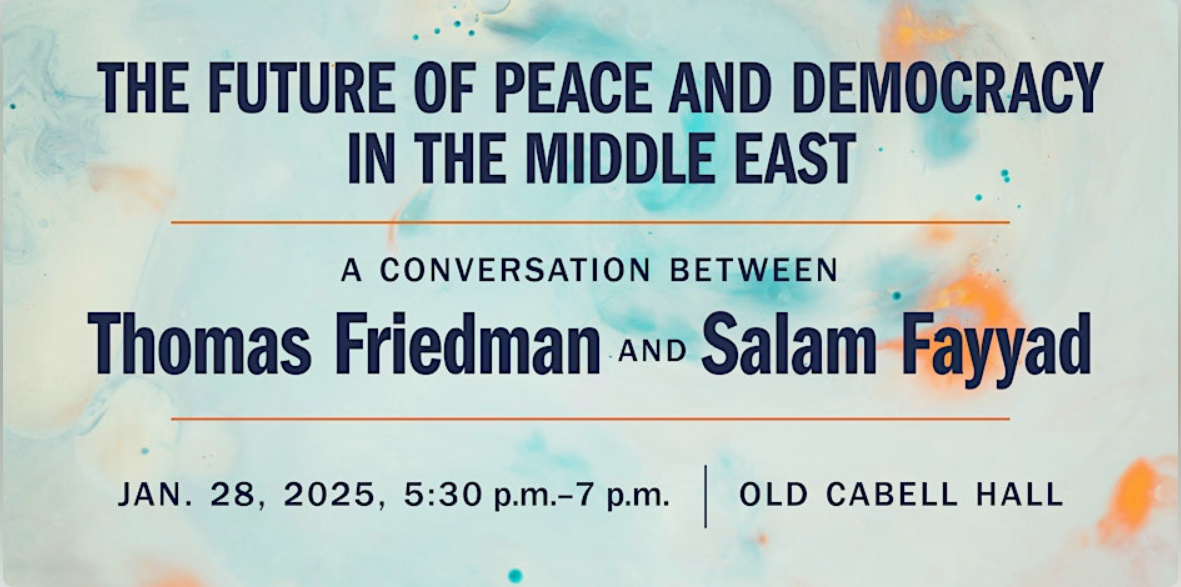 Enabling Difficult Conversations: Thomas Friedman and Salam Fayyad on the Middle East's Future